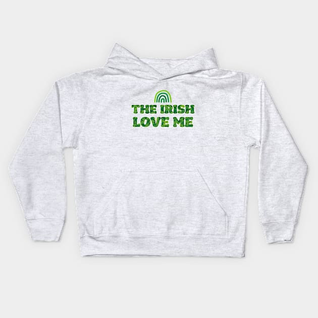 'The Irish Love Me' St. Paddy's Day T-Shirt Kids Hoodie by CuteTeaShirt